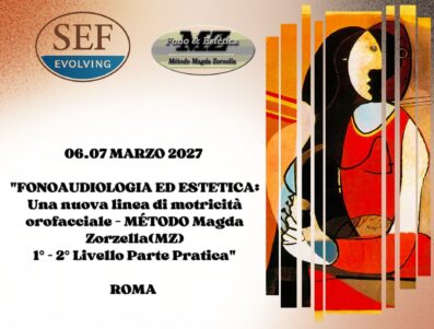 FONOAUDIOLOGIA ED ESTETICA: Una nuova linea di motricità orofacciale – MÉTODO Magda Zorzella(MZ)” Parte Pratica 1° e 2° livello